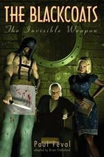 The Black Coats: The Invisible Weapon