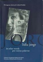 Lidia Jorge in other words / por outras palavras