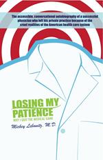 Losing My Patience: Why I Quit the Medical Game