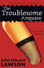 The Troublesome Amputee