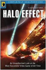 Halo Effect: An Unauthorized Look at the Most Successful Video Game of All Time