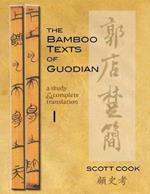 The Bamboo Texts of Guodian: A Study and Complete Translation