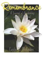 Remembrance: Journal of Awakening and Self-Renewal