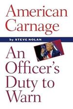American Carnage: An Officer's Duty to Warn