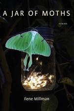 A Jar of Moths: Poems