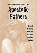 The Writings of the Apostolic Fathers