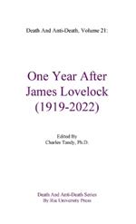 Death And Anti-Death, Volume 21: One Year After James Lovelock (1919-2022)