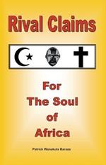 Rival Claims for the Soul of Africa