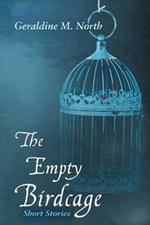 The Empty Bird Cage: Short Stories