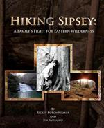 Hiking Sipsey: A Family's Fight for Eastern Wilderness