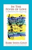 In the Fever of Love: An Illumination of the Song of Songs