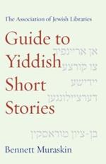 The Association of Jewish Libraries Guide to Yiddish Short Stories