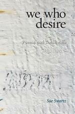 we who desire: poems and Torah riffs