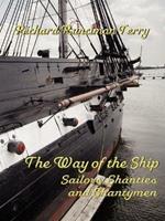 THE Way of the Ship: Sailors, Shanties and Shantymen