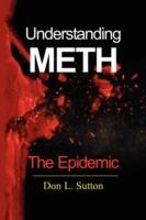 Understanding Meth: The Epidemic