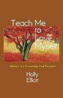 Teach Me to Love Myself: Memoir of a Pioneering Deaf Therapist