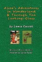 Alice's Adventures In Wonderland and Through The Looking Glass by Lewis Carroll: Stacked Prose Edition