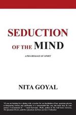 Seduction of the Mind. A Pilgrimage of Spirit