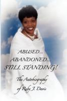 Abused, Abandoned, Still Standing!