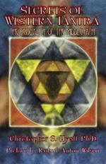 Secrets of Western Tantra: The Sexuality of the Middle Path : Revised Edition