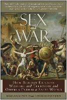 Sex and War: How Biology Explains Warfare and Terrorism and Offers a Path to a Safer World