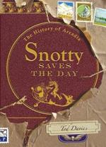 Snotty Saves the Day: The History of Arcadia