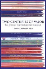 Two Centuries of Valor: The Story of the 5th Infantry Regiment