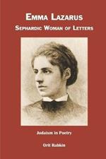 Emma Lazarus: Sephardic Woman of Letters