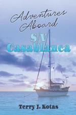 Adventures Aboard S/V Casablanca