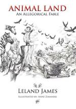 Animal Land: An Allegorical Fable