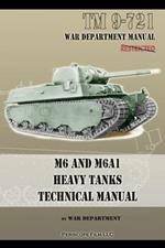 M6 and M6a1 Heavy Tanks Technical Manual