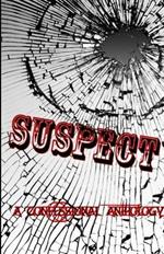 Suspect: A Confessional Anthology