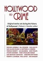 Hollywood and Crime: Original Stories Set During the History of Hollywood