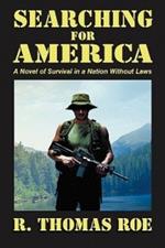 Searching for America: A Novel of Survival in a Nation Without Laws
