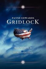 Gridlock: Why We're in It and How to Get Out