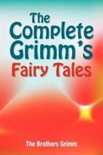 The Complete Grimm's Fairy Tales