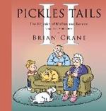 Pickles Tails Volume Two: Subtitle The Hijinks of Muffin & Roscoe Volume Two: 2008-2020