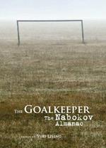 The Goalkeeper: The Nabokov Almanac