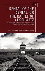 Denial of the Denial, or the Battle of Auschwitz: The Demography and Geopolitics of the Holocaust