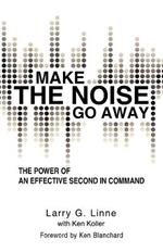 Make the Noise Go Away: The Power of an Effective Second-In-Command