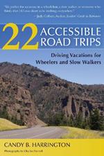 22 Accessible Road Trips: Travel Ideas for Wheelers and Slow Walkers