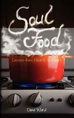 Soul Food: Lessons from Hearth to Heart