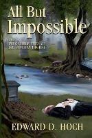 All But Impossible: The Impossible Files of Dr. Sam Hawthorne