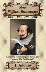 Meet William Shakespeare: A superbly entertaining one-person play starring The Bard himself