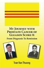 My Journey with Prostate Cancer of Gleason Score 8: From Diagnosis to Remission