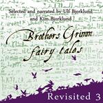 Brothers Grimm Fairy Tales: Revisited