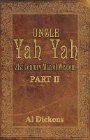 Uncle Yah Yah II: 21st Century Man of Wisdom