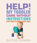 Help! My Toddler Came Without Instructions