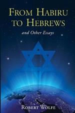 From Habiru to Hebrews and Other Essays