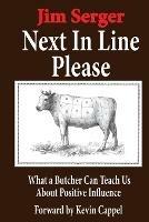 Next In Line Please: What a Butcher Can Teach Us About Positive Influence